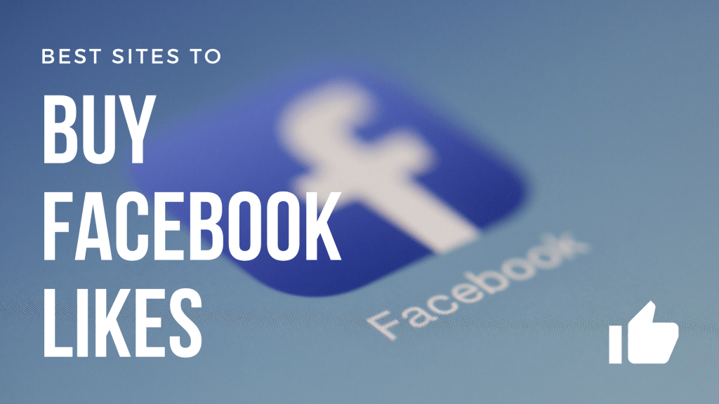 best sites to buy facebook likes – featured image