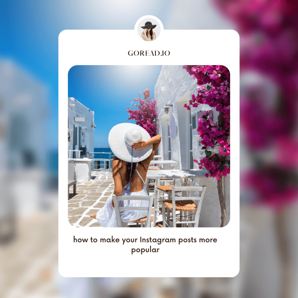 how to make your instagram posts more popular