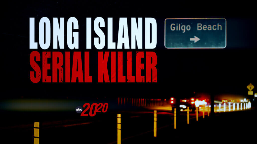 Stream the ABC 20/20 ‘Long Island Serial Killer’ full episode on hulu
