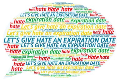 Let’s give hate an expiration date