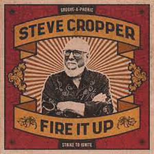 SteveCropper 041621 FireItUp