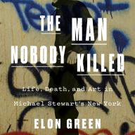 Port Washington resident Elon Green's new book details the cultural impact of the mostly forgotten 1983 death of Michael Stewart.