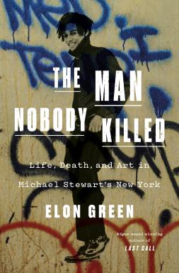 Port Washington resident Elon Green's new book details the cultural impact of the mostly forgotten 1983 death of Michael Stewart.