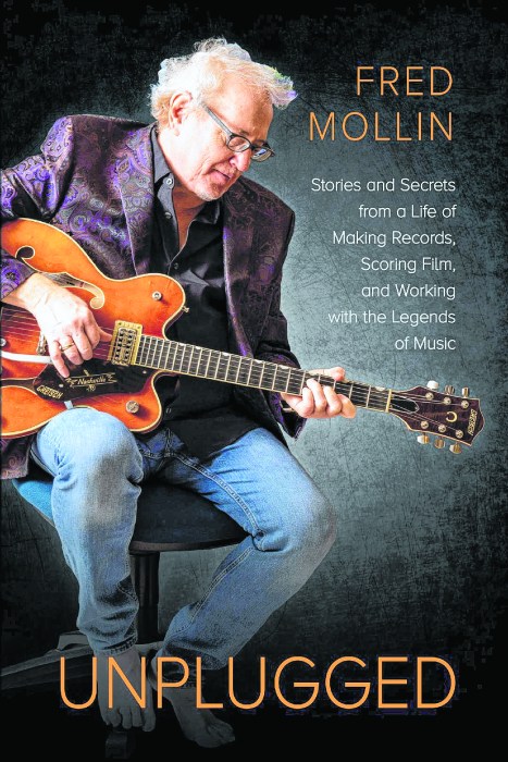 Fred Mollin shares stories about music legends in his memoir 'Unplugged: Stories and Secrets from a Life of Making Records, Scoring Film, and Working with the Legends of Music.'
