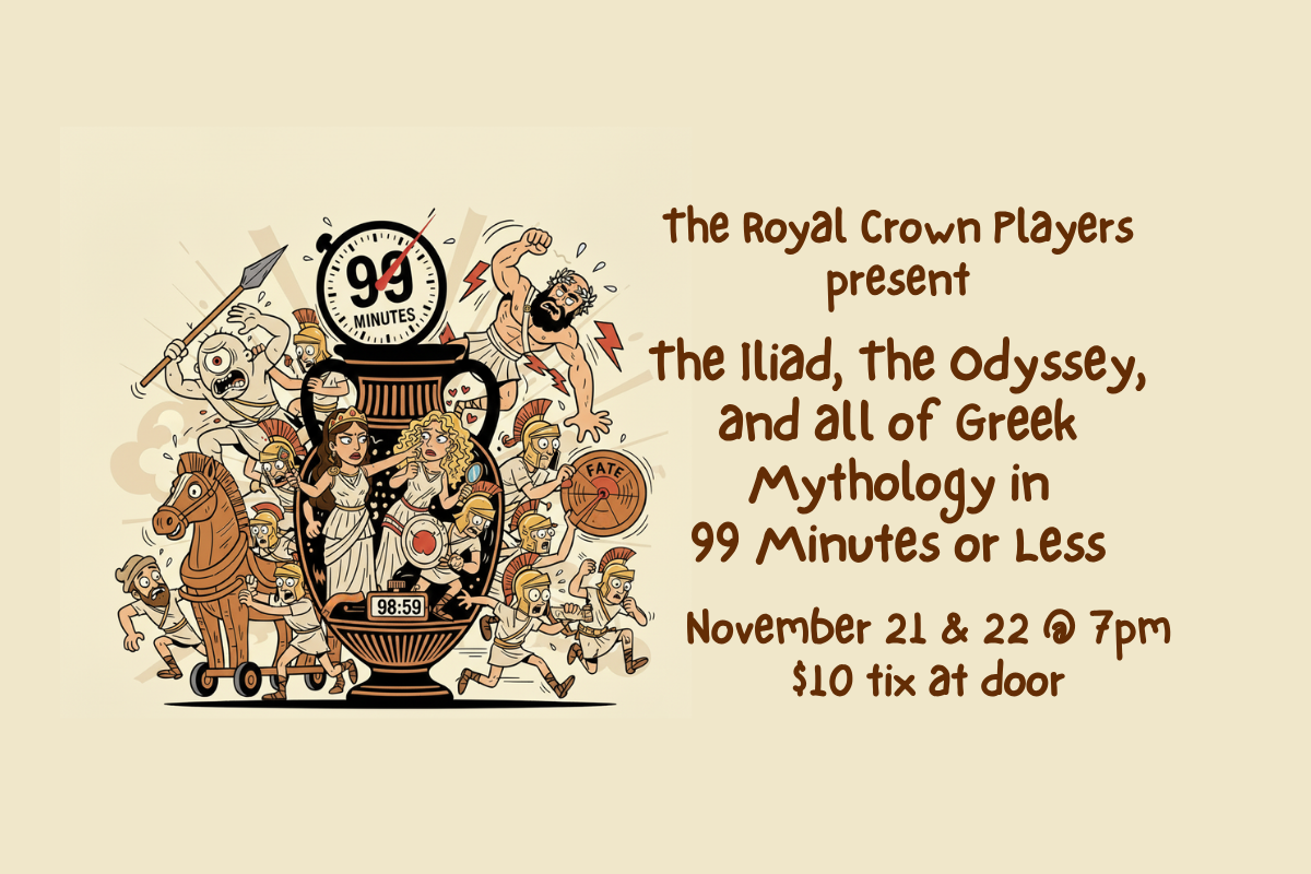 Roslyn High School’s Royal Crown Players will present a showing of "The Iliad, The Odyssey, and All of Greek Mythology in 99 Minutes or Less."
