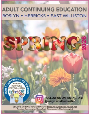 Registration opened for residents in Roslyn, Herricks and East Williston to take adult education classes.