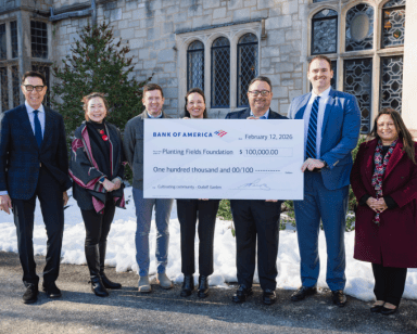 Planting Fields Foundation Trustees Robert Foschi, Tim Dooley, Amy Xu, Planting Fields Foundation President and CEO Gina J. Wouters, President of Bank of America Long Island Marc Perez, Merrill Wealth Management Advisor for Bank of America John Rizzo, and Business Banking Relationship Manager for Bank of America Wendy Samuels (L. to R.).